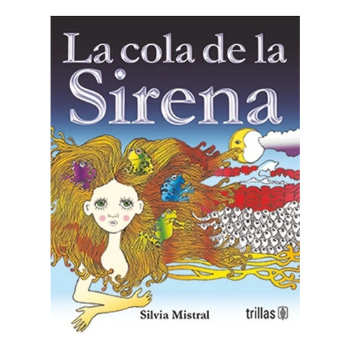 La Cola De La Sirena Serie Cantos Rondas Juegos Trillas