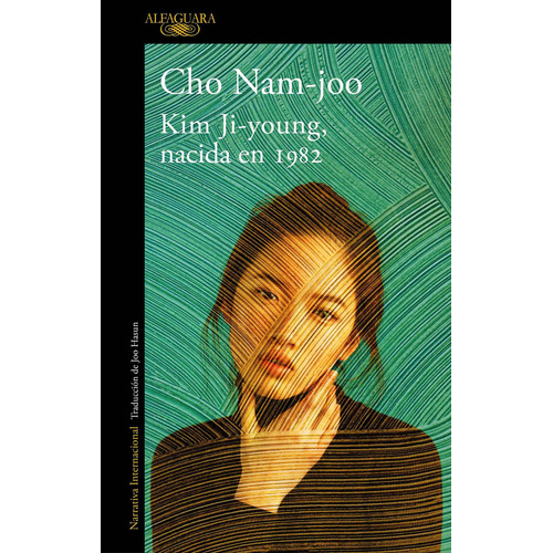 Kim Ji-young, nacida en 1982, de Nam-Joo, Cho. Serie Literatura Hispánica, vol. 0.0. Editorial Alfaguara, tapa blanda, edición 1.0 en español, 2019