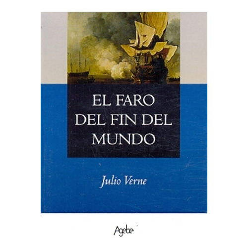 El Faro Del Fin Del Mundo - Verne, Julio (jules)