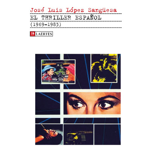 El Thriller Español (1969-1983), De José Luis López Sangüesa