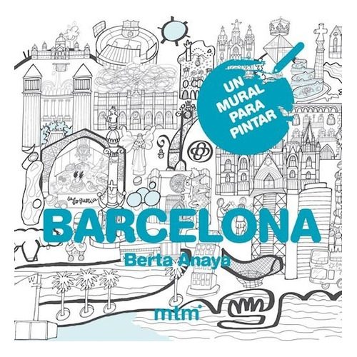Barcelona - Un Mural Para Pintar, De Aa. Vv.. Editorial Mtm Ediciones (w), Tapa Blanda En Español