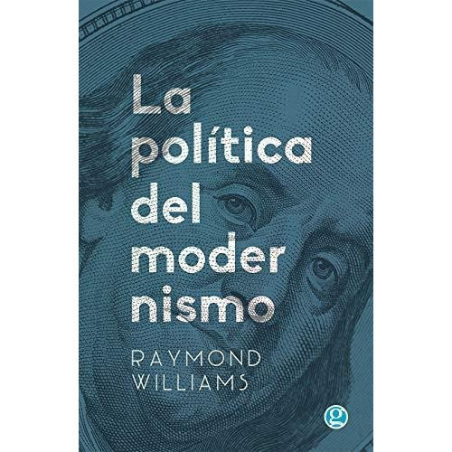 La Politica Del Modernismo - Raymond Williams