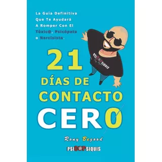 21 Días De Contacto Cero, De Rony Begood. Editorial Independently Published, Tapa Blanda En Español, 2020