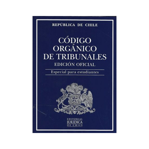 Codigo Organico De Tribunales Estudiante 2023 (juridica)