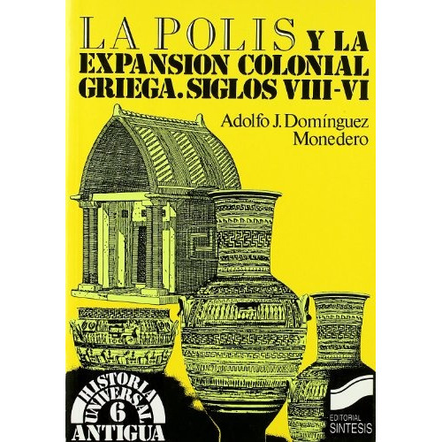 Libro La Polis Y La Expansion Colonial Griega: Siglos Viii