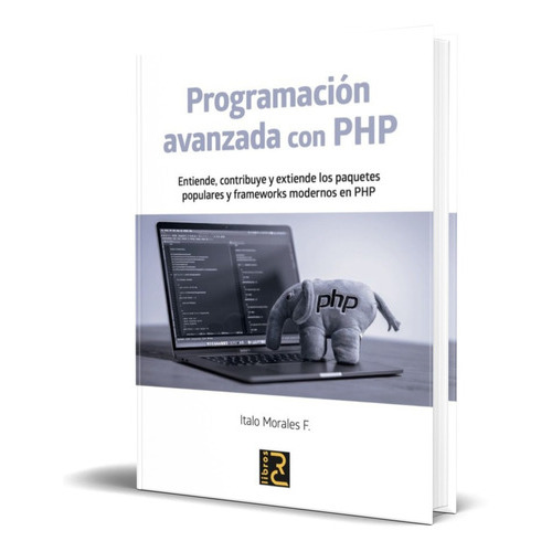 Programacion Avanzada Con Php, De Italo Morales F.. Editorial Rc Libros, Tapa Blanda En Español, 2020
