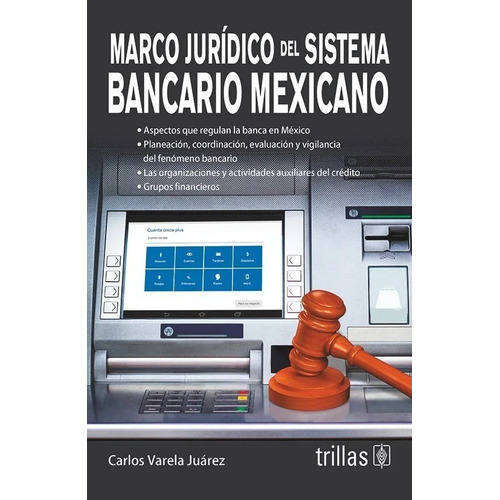 Marco Jurídico Del Sistema Bancario Mexicano Trillas