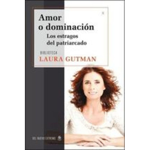 Amor O Dominación (los Estragos Del Patriarcado) - Laura Gut