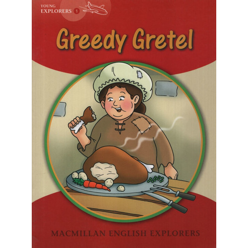 Greedy Gretel - Macmillan English Young Explorers 1, de Munton, Gill. Editorial Macmillan, tapa blanda en inglés internacional, 2005