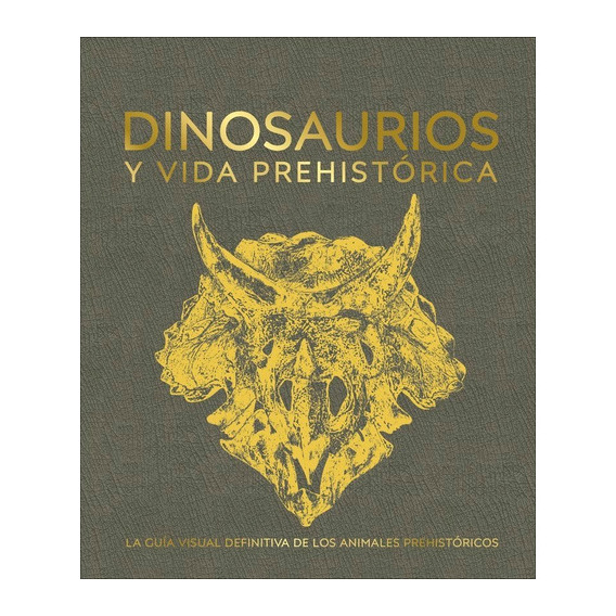 Dinosaurios Y Vida Prehistãâ³rica, De Vários Autores. Editorial Dk, Tapa Dura En Español
