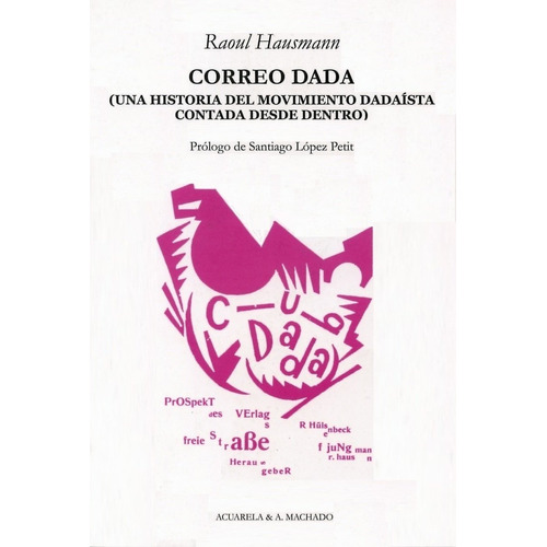 CORREO DADA, de HAUSMANN RAOUL. Editorial Antonio Machado Libros en español