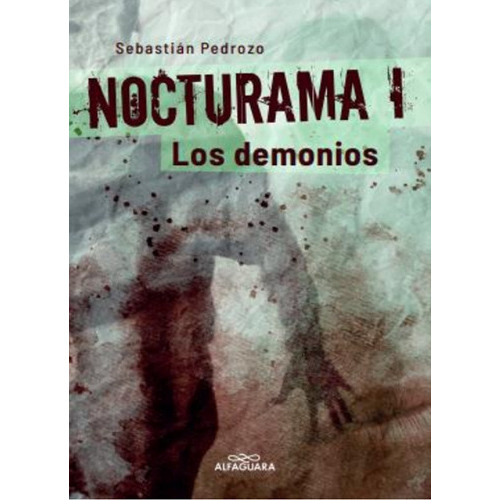 Nocturama 1, De Sebastian/ Leite  Veronica Pedrozo. Editorial Alfaguara Infantil En Español