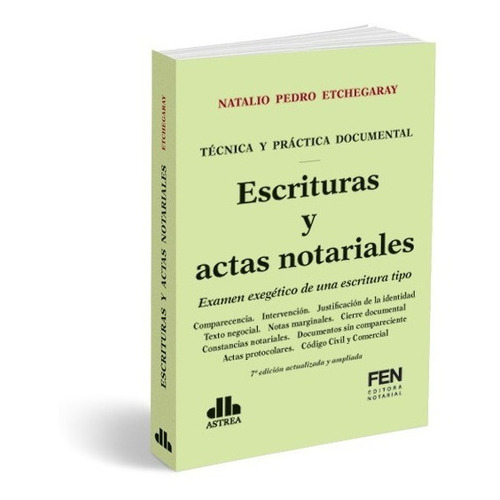 Escrituras Y Actas Notariales Etchegaray  7 Ed  