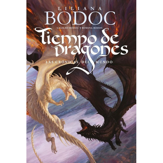 Las Cronicas Del Mundo - Tiempo De Dragones 3 Liliana Bodoc