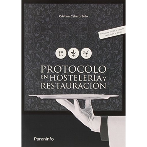 Protocolo En Hosteleria Y Restauracion, De Cristina Cabero Soto. Editorial Paraninfo, Tapa Blanda En Español