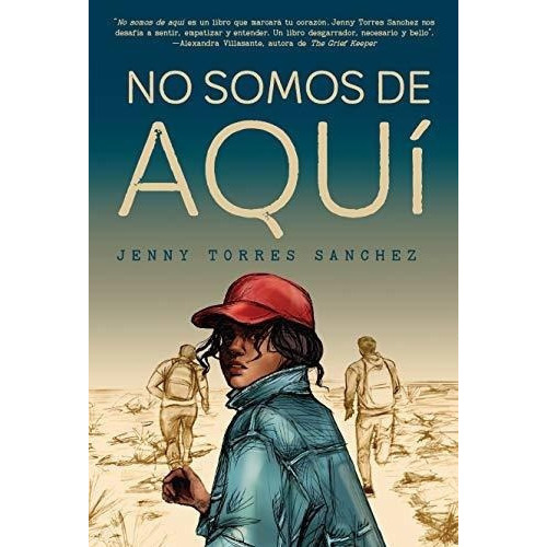 No Somos De Aqui / We Are Not From Here - Torres..., De Torres Sánchez, Je. Editorial Vintage Espanol En Español