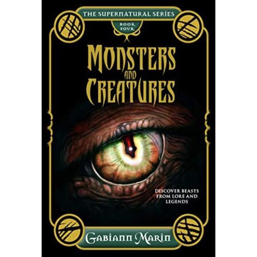 Monsters And Creatures: Discover Beasts From Lore And Legends (the Supernatural Series), De Marin, Gabiann. Editorial Rockpool Publishing, Tapa Dura En Inglés