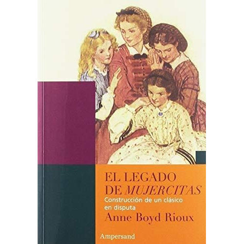 Legado De Mujercitas, El - Anne Boyd Rioux
