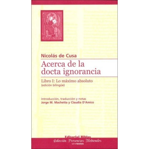 Acerca De La Docta Ignorancia. Libro I - Nicolás De Cusa