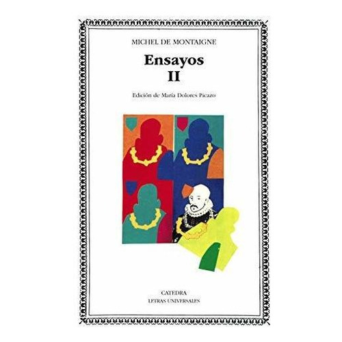 Ensayos 2, Michel De Montaigne, Ed. Cátedra