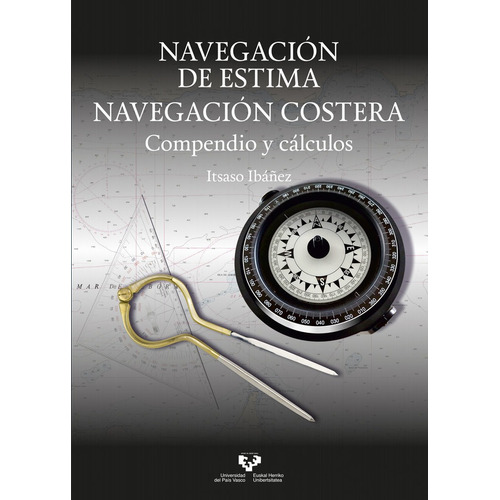 Navegacion De Estima Navegacion Costera, De Ibañez Fernandez, Itsaso. Editorial Universidad Del Pais Vasco, Tapa Blanda En Español