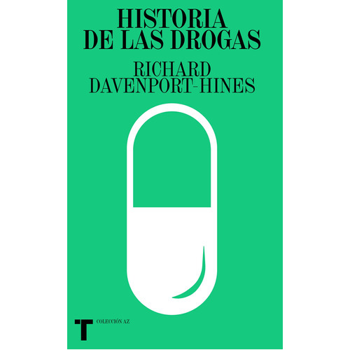 Historia De Las Drogas - Richard Davenport Hines, De Richard Davenport Hines. Editorial Turner En Español