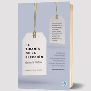 Libro La Tiranía De La Elección Renata Salecl