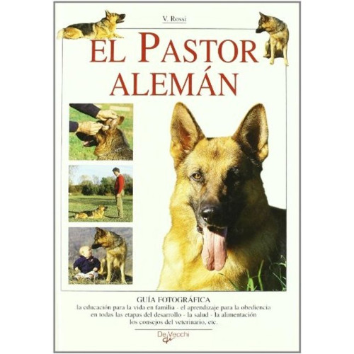 El Pastor Aleman - Editorial De Vecchi