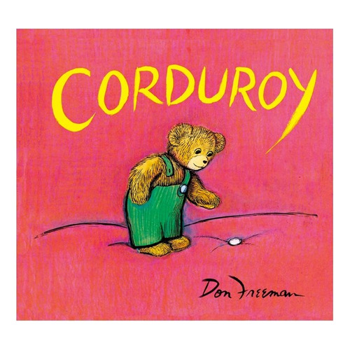 Libro Corduroy, De Don Freeman. Editorial Picarona, Tapa Dura, Edición 1 En Español, 2023