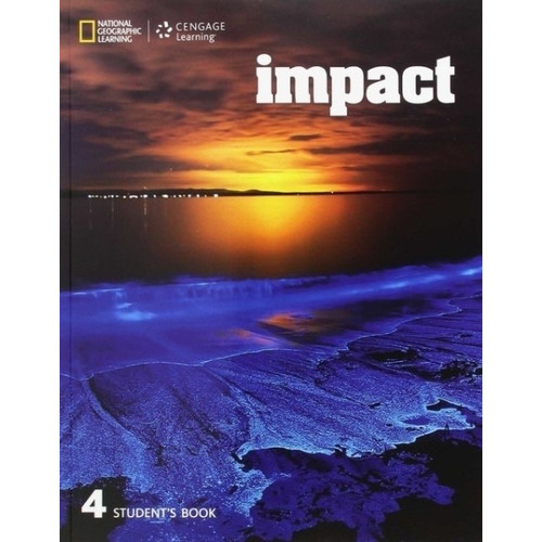 Impact 4 - Student's Book + Online Activities + Access Card To Online Study Tools, de Fast, Thomas. Editorial National Geographic Learning, tapa blanda en inglés internacional, 2017