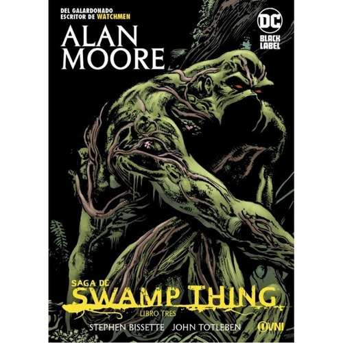 Saga De Swamp Thing Vol. 3 - Dc Black Label, de Moore, Alan. Editorial OVNI Press, tapa blanda en español, 2021