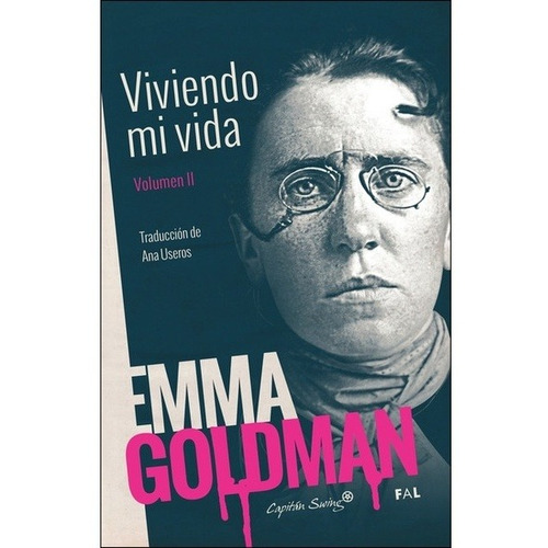 Emma Goldman-viviendo Mi Vida. Volumen Ii