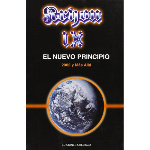 Kryon IX. El nuevo principio: 2002 y más allá, de CARROLL, LEE. Editorial Ediciones Obelisco, tapa blanda en español, 2004