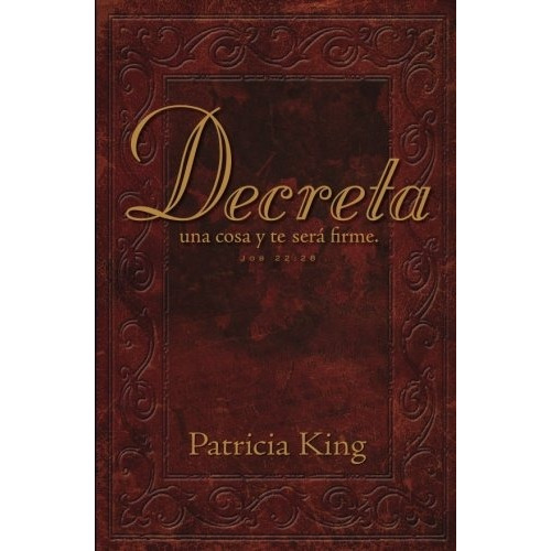 Libro : Decreta: Decreta Una Cosa Y Te Sera Firme...  - P...