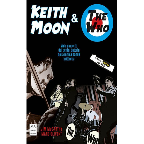 Keith Moon Y The Who - La Novela Grafica Del Rock - Mccarthy