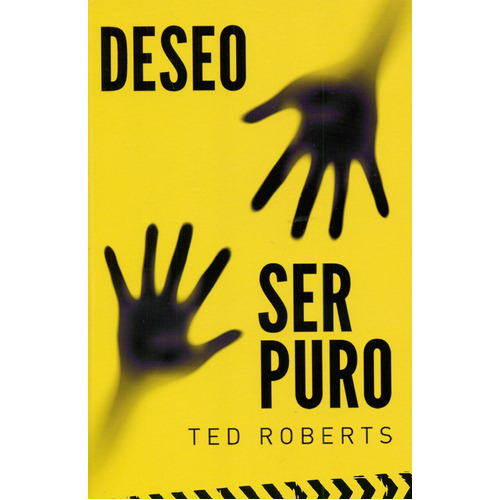 Deseo Ser Puro, De Ted Roberts. Editorial Desafío En Español