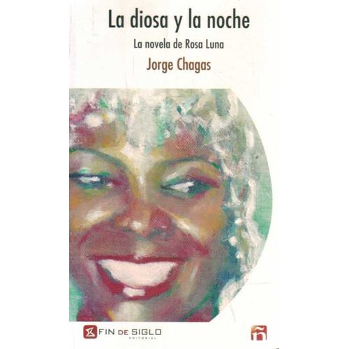 Diosa Y La Noche, La, De Chagas, Jorge. Editorial Fin De Siglo, Tapa Blanda En Español