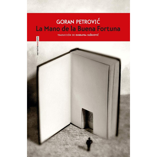 Mano De La Buena Fortuna, La, De Goran Petrovic. Editorial Sexto Piso, Tapa Blanda, Edición 1 En Español