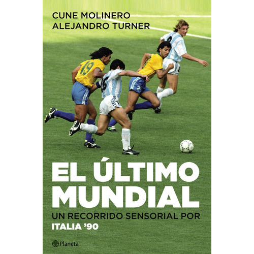 El Último Mundial - Cune Molinero / Alejandro Turner