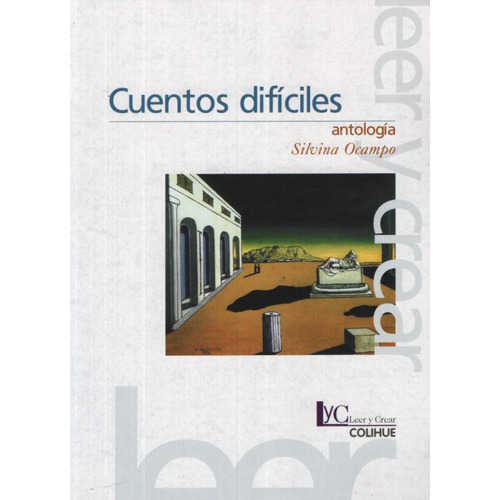 Cuentos Dificiles - Antologia De Silvina Ocampo