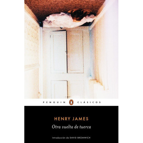 Otra Vuelta De Tuerca, De Henry James. Editorial Penguin Clásicos En Español