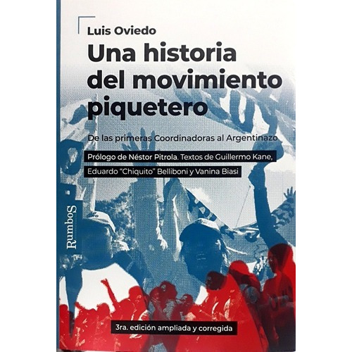 Una Historia Del Movimiento Piquetero - Oviedo, Luis