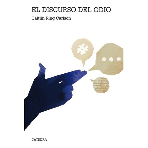 El Discurso Del Odio, De Ring Carlson, Caitlin. Editorial Ediciones Catedra, Tapa Blanda En Español