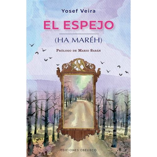 EL ESPEJO ET MAREH, de Veira, Yosef. Editorial Ediciones Obelisco S.L., tapa blanda en español