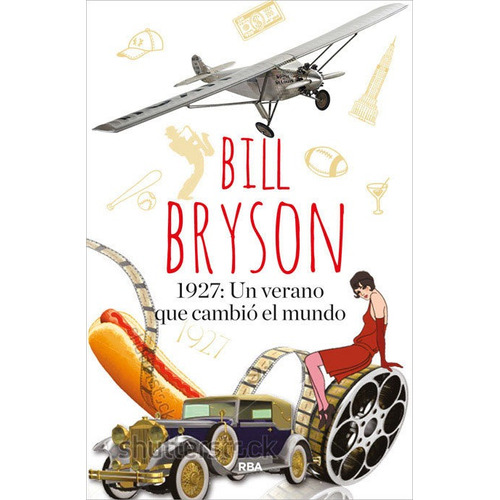 1927 Un Verano Que Cambio El Mundo - Bryson,bill
