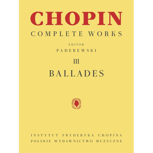 Ballades : Chopin Complete Works Vol. Iii, De Frederic Chopin. Editorial Pwm, Tapa Blanda En Inglés