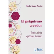 Libro El Psiquismo Creador - Hector Juan Fiorini - Lugar