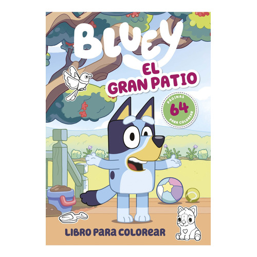 Bluey - El Gran Patio - Libro Para Colorear, De Ladybird Books., Vol. 1.0. Editorial Altea, Tapa Blanda En Español, 2023