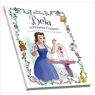 Disney Princesas - Bela A Princesa Corajosa - C/ Capa Dura, De Amélia Hansen. Editora Abril, Capa Dura Em Português, 2010