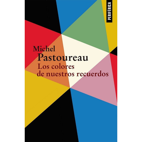 Colores De Nuestros Recuerdos,los - Michel Pastoureau